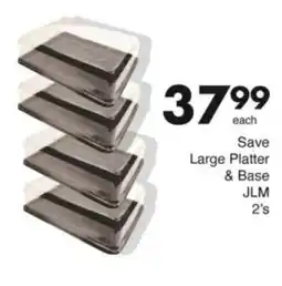 Save Hyper Save Large Platter & Base offer