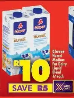 Shoprite Clover Numel Medium Fat Dairy Liquid Blend 1ℓ each offer