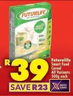 Shoprite FUTURELIFE SMART FOOD CEREAL all variants 500g each offer