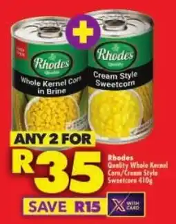 Shoprite Rhodes Quality Whole Kernel Corn/ Cream Style Sweetcorn offer
