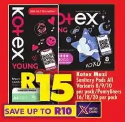 Shoprite Kotex Maxi Sanitary Pads All Variants/ Pantyliners offer