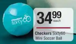 Checkers Hyper Checkers Sixty60 Mini Soccer Ball offer