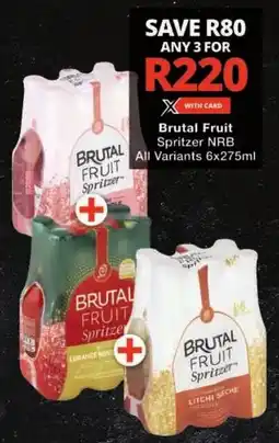 Checkers Brutal Fruit Spritzer NRB All Variants offer