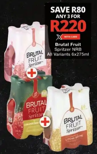 Checkers Brutal Fruit Spritzer NRB All Variants offer