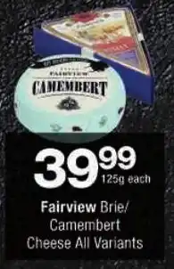 Checkers Fairview Brie/ Camembert Cheese All Variants offer