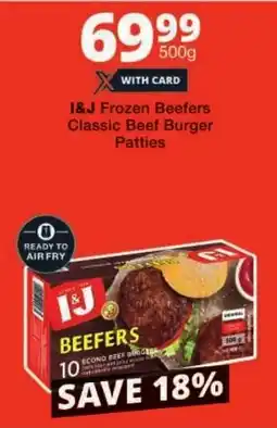 Checkers I&J Frozen Beefers Classic Beef Burger Patties offer