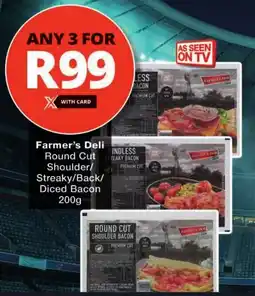 Checkers Farmer's Deli Round Cut Shoulder/ Streaky/ Back/ Diced Bacon offer