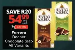 Checkers Ferrero Rocher Chocolate Slab All Variants offer