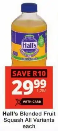 Checkers Hall's Blended Fruit Squash All Variants offer