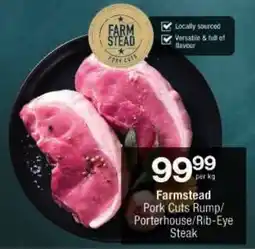 Checkers Farmstead Pork Cuts Rump/ Porterhouse/ Rib-Eye Steak offer