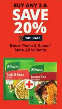 Checkers Knorr Pasta & Sauce/ Mate All Variants offer