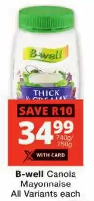 Checkers B-well Canola Mayonnaise All Variants offer