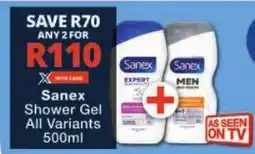 Checkers Sanex Shower Gel All Variants offer