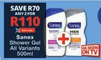 Checkers Sanex Shower Gel All Variants offer