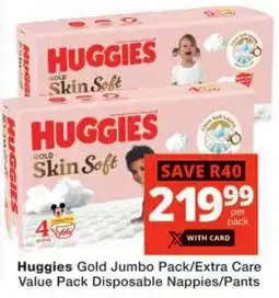 Checkers Huggies Gold Jumbo Pack/ Extra Care Value Pack Disposable Nappies/ Pants offer