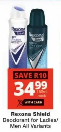 Checkers Rexona Shield Deodorant for Ladies/ Men All Variants offer