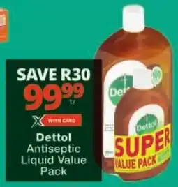 Checkers Dettol Antiseptic Liquid Value Pack offer