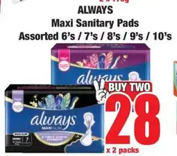 Boxer ALWAYS Maxi Sanitary Pads Assorted 6's / 7's / 8's / 9's / 10's offer