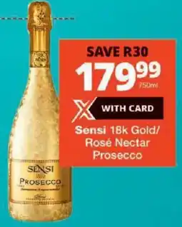 Checkers Sensi 18k Gold/ Rosé Nectar Prosecco offer