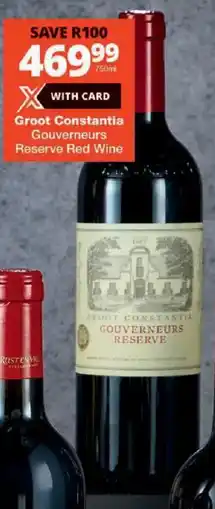 Checkers Groot Constantia Gouverneurs Reserve Red Wine offer