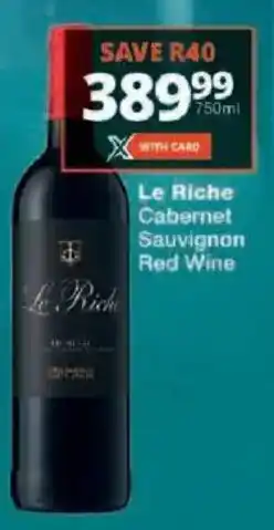 Checkers Le Riche Cabernet Sauvignon Red Wine offer