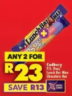 Shoprite Cadbury P.S. Duo/ Lunch Bar Max Chocolate Bar offer