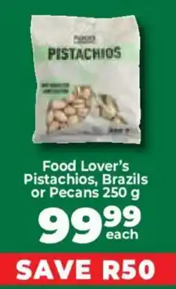 Food Lover's Market Food Lover's Pistachios, Brazil's or Pecans offer