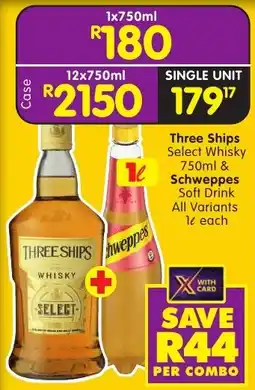 Shoprite Liquor Three Ships Select Whisky & Schweppes Soft Drink All Variants offer