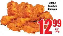 Boxer Superstores Boxer Crumbed Chicken offer