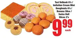 Boxer Superstores Taxi Vetkoek/ Imitation Cream Mini Doughnuts/ Banana Slice/ Swiss Roll Slices offer