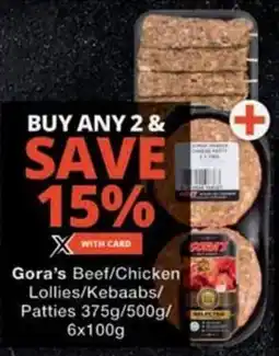 Checkers Gora's Beef/ Chicken Lollies/ Kebaabs/ Patties offer