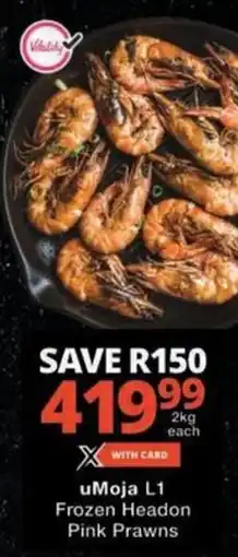 Checkers uMoja L1 Frozen Headon Pink Prawns offer