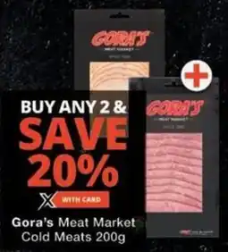 Checkers Gora's Meat Market Cold Meats offer