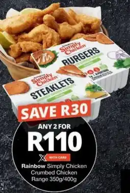 Checkers Rainbow Simply Chicken Crumbed Chicken Range offer