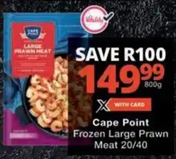 Checkers Cape Point Frozen Large Prawn Meat offer
