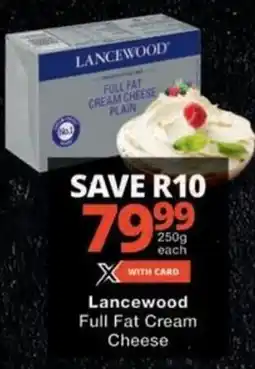 Checkers Lancewood Full Fat Cream Cheese offer