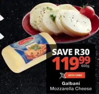 Checkers Galbani Mozzarella Cheese offer