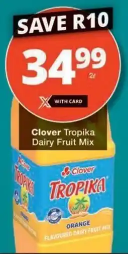 Checkers Clover Tropika Dairy Fruit Mix offer