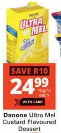 Checkers Danone Ultra Mel Custard Flavoured Dessert offer