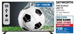OK Furniture Skyworth 43" FHD Android LED TV offer