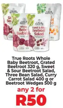 Food Lover's Market True Roots Whole Baby Beetroot, Grated Beetroot, Sweet & Sour Beetroot, Three Bean, Curry Carrot Salad or Beetroot Wedges offer