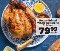 Food Lover's Market Butter-Brined Whole Rotisserie Chicken offer