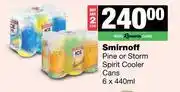 Spar Tops Smirnoff Pine Or Storm Spirit Cooler Cans-For 2 x 6 x 440ml offer