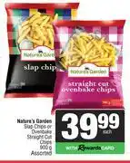 Spar Nature's Garden Slap Chips Or Ovenbrake Straight Cut Chips Assorted-900g Each offer
