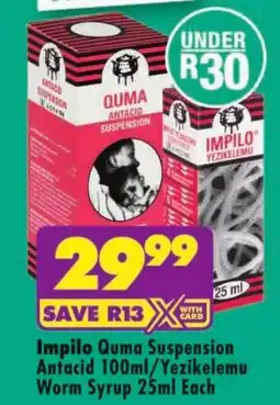 Shoprite Impilo Quma Suspension Antacid/ Yezikelemu Worm Syrup offer