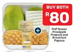 Pick n Pay Hypermarket PnP Queen Pineapple Prepack and Breakfast Papaya offer
