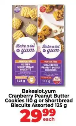 Food Lover's Market Bakealot.yum Cranberry Peanut Butter Cookies or Shortbread Biscuits Assorted offer