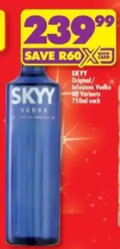 Shoprite Liquor Skyy Original/ Infusions Vodka All Variants offer