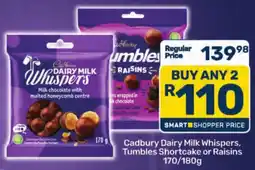 Pick n Pay Cadbury Dairy Milk Whispers, Tumbles Shortcake or Raisins offer