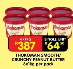 Shoprite THOKOMAN SMOOTH/CRUNCHY PEANUT BUTTER 6x1kg per pack offer